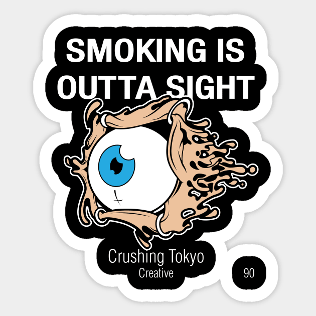 Smoking is Outta Sight! Sticker by crushingtokyo